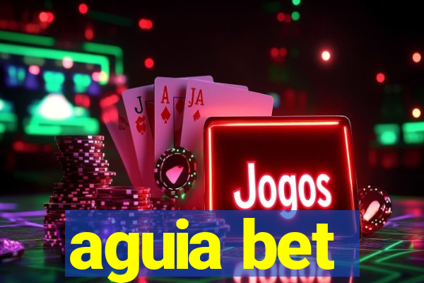 aguia bet